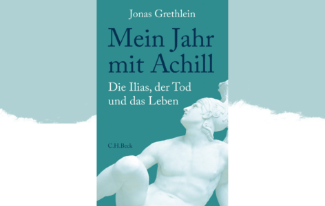 Jonas Grethlein – Mein Jahr mit Achill